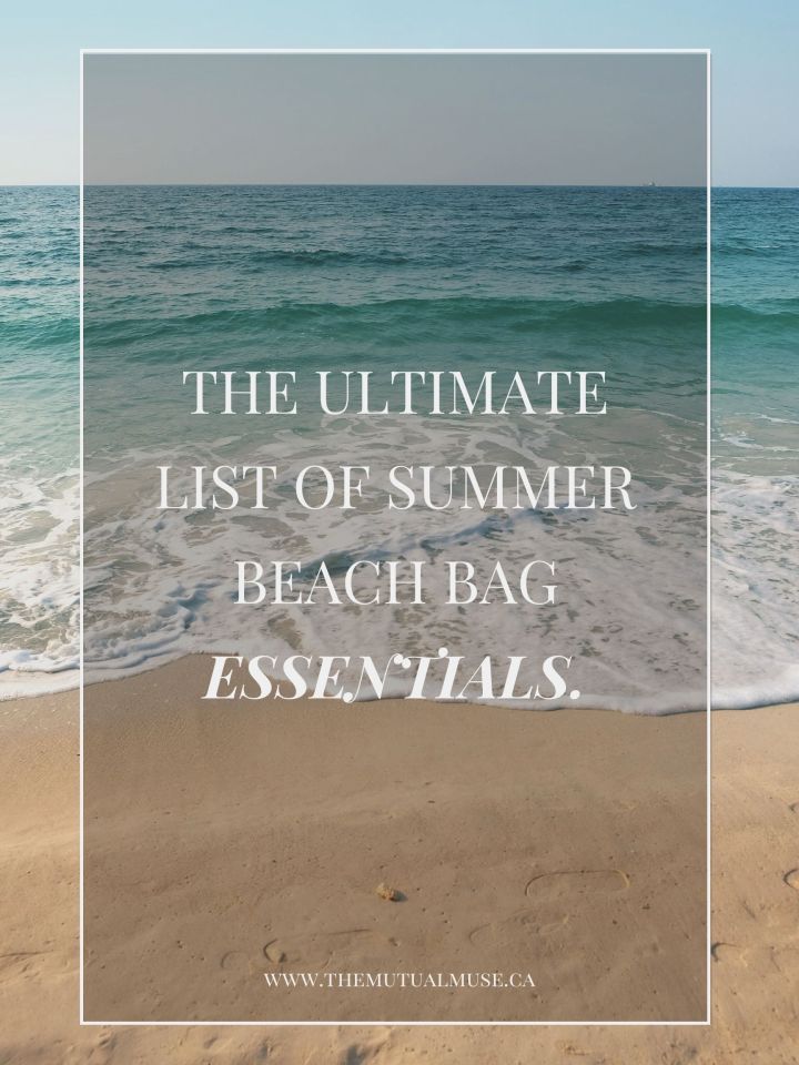 The Ultimate List of Summer Beach Bag Essentials
